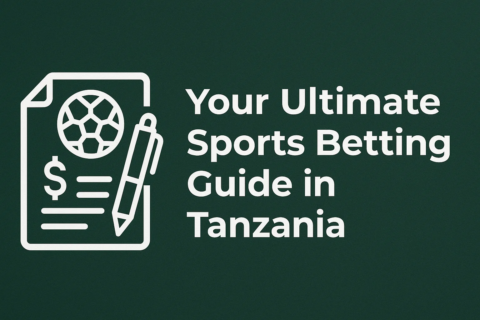 Your Ultimate Sports Betting Guide in Tanzania